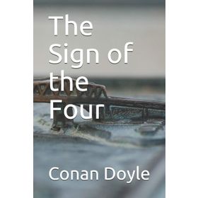 THE SIGN OF THE FOUR - ARTHUR CONAN DOYLE