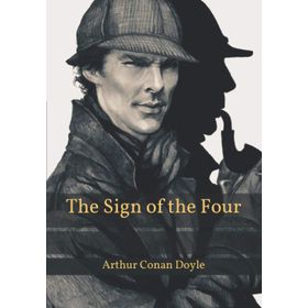 THE SIGN OF THE FOUR - ARTHUR CONAN DOYLE