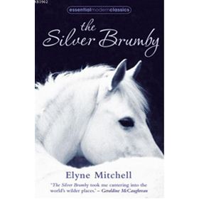 THE SILVER BRUMBY (ESSENTIAL MODERN CLASSICS) - ELYNE MITCHELL