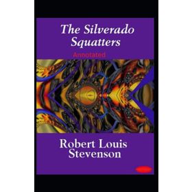 The Silverado Squatters - Robert Louis Stevenson