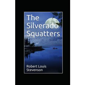 The Silverado Squatters - Robert Louis Stevenson