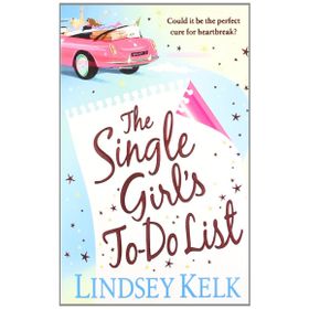 THE SINGLE GIRLS TO-DO LIST - LINDSEY KELK