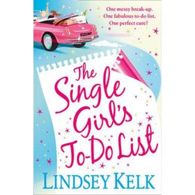 THE SINGLE GIRLS TO-DO LIST - LINDSEY KELK