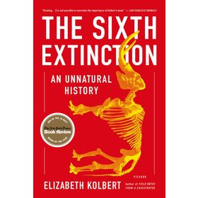 The Sixth Extinction: An Unnatural History
