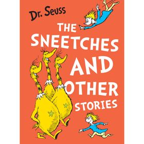 The Sneetches And Other Stories - Dr. Seuss