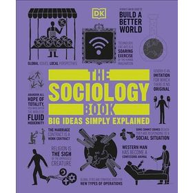 The Sociology Book: Big Ideas Simply Explained