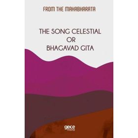 The Song Celestial Or Bhagavad Gita-Gece Kitaplığı