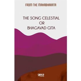 The Song Celestial Or Bhagavad Gita-Gece Kitaplığı