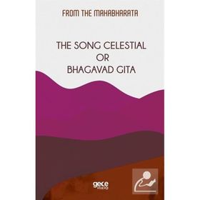 The Song Celestial Or Bhagavad Gita-Gece Kitaplığı
