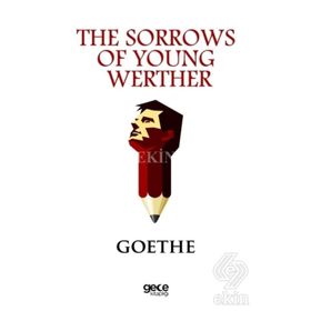 THE SORROWS OF YOUNG WERTHER - JOHANN WOLFGANG VON GOETHE