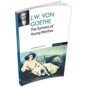 THE SORROWS OF YOUNG WERTHER - JOHANN WOLFGANG VON GOETHE