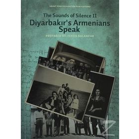 The Sounds of Silence 2 - Diyarbakır's Armenians Speak