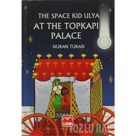 The Space Kid Ulya At The Topkapı Palace - Nuran Turan