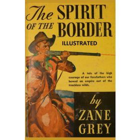 The Spirit of the Border - Zane Grey