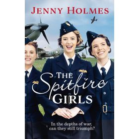 The Spitfire Girls - Jenny Holmes