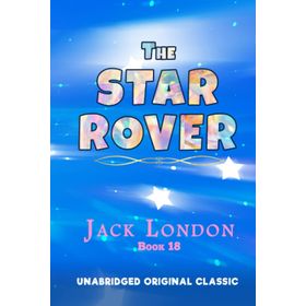 The Star-Rover - Jack London