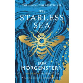 The Starless Sea: the Spellbinding Sunday Times Bestseller