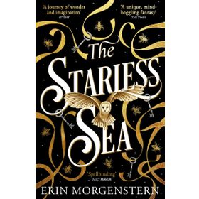 The Starless Sea: the Spellbinding Sunday Times Bestseller
