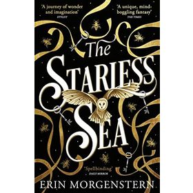 The Starless Sea: the Spellbinding Sunday Times Bestseller