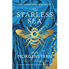 The Starless Sea: the Spellbinding Sunday Times Bestseller