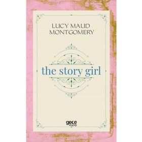 The Story Girl-Gece Kitaplığı