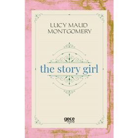 The Story Girl-Gece Kitaplığı