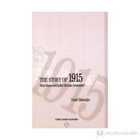 The Story of 1915 - What Happened to the Ottoman Armenians - Yusuf Halaçoğlu