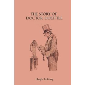 The Story of Doctor Dolittle - Hugh Lofting