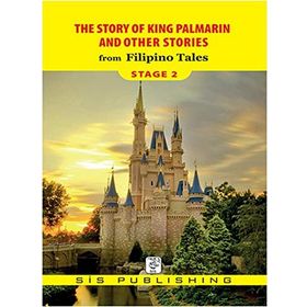 THE STORY OF KING PALMARIN AND OTHER SRORIES - FILIPINO TALES