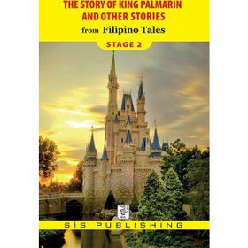 THE STORY OF KING PALMARIN AND OTHER SRORIES - FILIPINO TALES