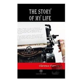 The Story Of My Life Clarence Darrow-Platanus Publishing