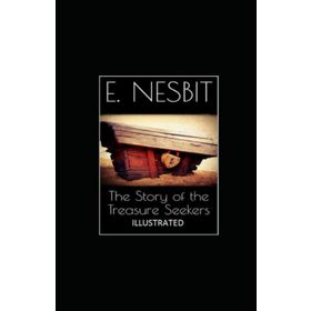 The Story of Treasure Seekers - Edith Nesbit