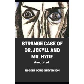 The Strange Case of Dr. Jekyll and Mr. Hyde - Robert Louis Stevenson