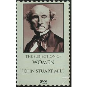 The Subjection of Women - John Stuart Mill
