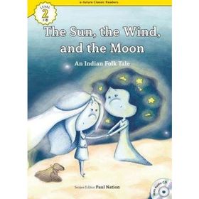 The Sun, the Wind, and the Moon +CD eCR Level 2 - An Indian Folk Tale