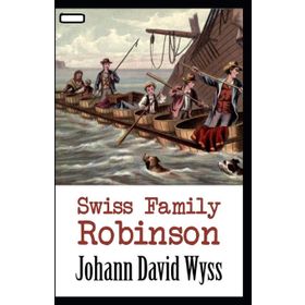 THE SWISS FAMILY ROBINSON - JOHANN DAVID WYSS