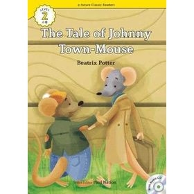 The Tale of Johnny Town-Mouse +CD eCR Level 2 - A Native American Folk Tale
