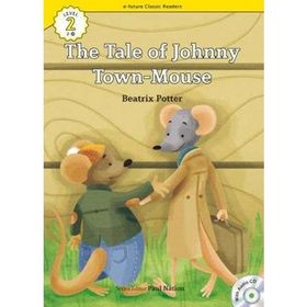 The Tale of Johnny Town-Mouse +CD eCR Level 2 - A Native American Folk Tale