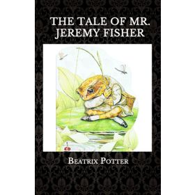 The Tale Of Mr Jeremy Fisher - Beatrix Potter