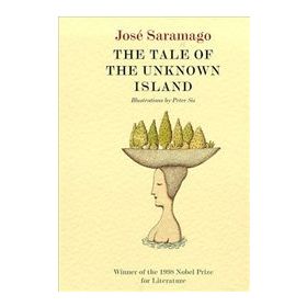 The Tale Of The Unknown Island - Jose Saramago