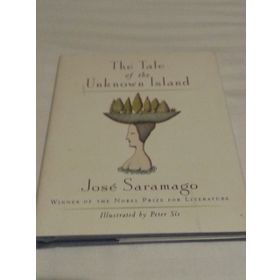 The Tale Of The Unknown Island - Jose Saramago