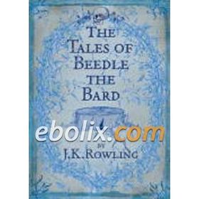 The Tales of Beedle the Bard - J. K. Rowling