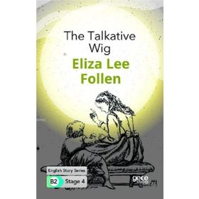 The Talkative Wig İngilizce Hikayeler B2 Stage 4-Gece Kitaplığı