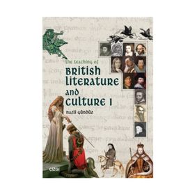 The Teaching Of British Literature And Culture 1 - Nazlı Gündüz