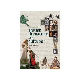 The Teaching Of British Literature And Culture 1 - Nazlı Gündüz