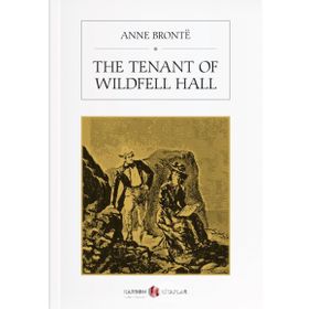 The Tenant of Wildfell Hall - Anne Bronte