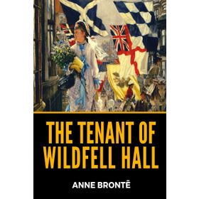 The Tenant of Wildfell Hall - Anne Bronte