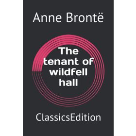 The Tenant of Wildfell Hall - Anne Bronte