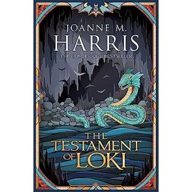 The Testament of Loki - Joanne M Harris
