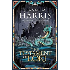 The Testament of Loki - Joanne M Harris